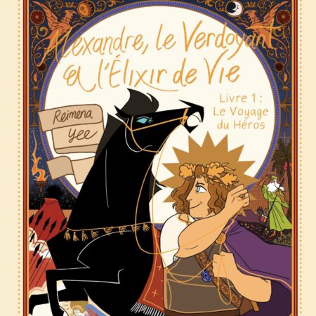 Alexandre, le Verdoyant et l'Élixir de Vie - Tome 1 : Le Voyage du Héros