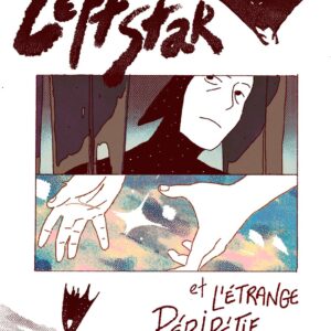 Leftstar & l'étrange péripétie