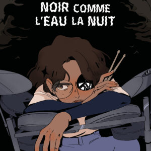 Noir comme l’eau la nuit